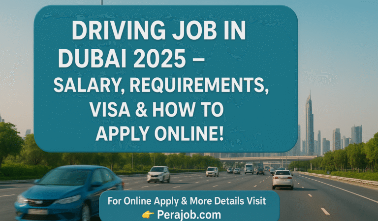 Driving Job in Dubai 2025 – Salary, Requirements, Visa & Online Apply Guide | Perajob.com