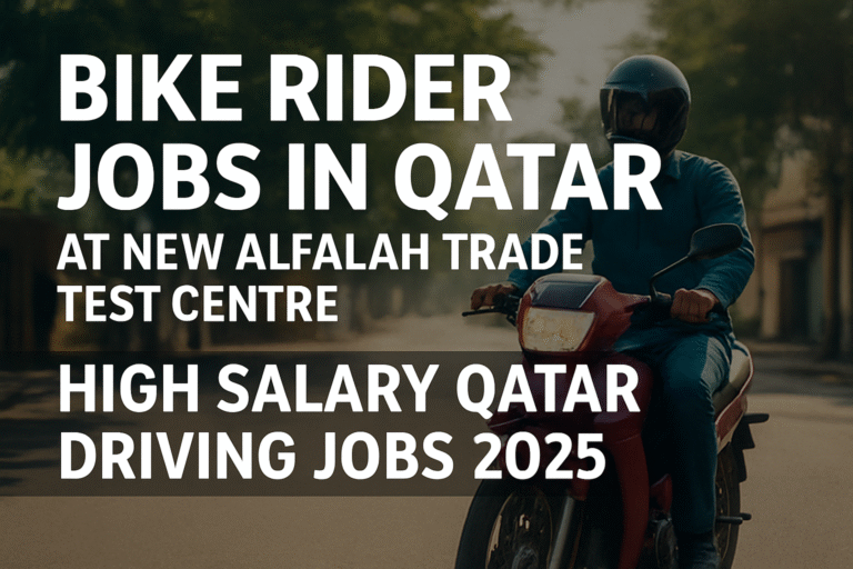 Bike Rider Jobs In Qatar At New Alfalah Trade Test Centre – Qatar Driving Opportunities 2025